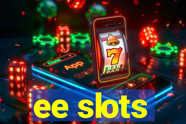 ee slots